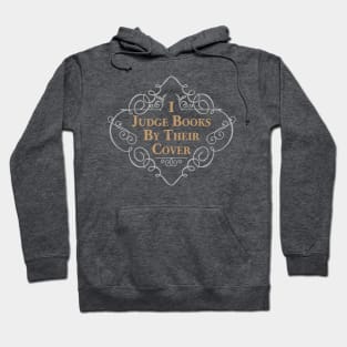 I Judge Books By Their Cover Hoodie